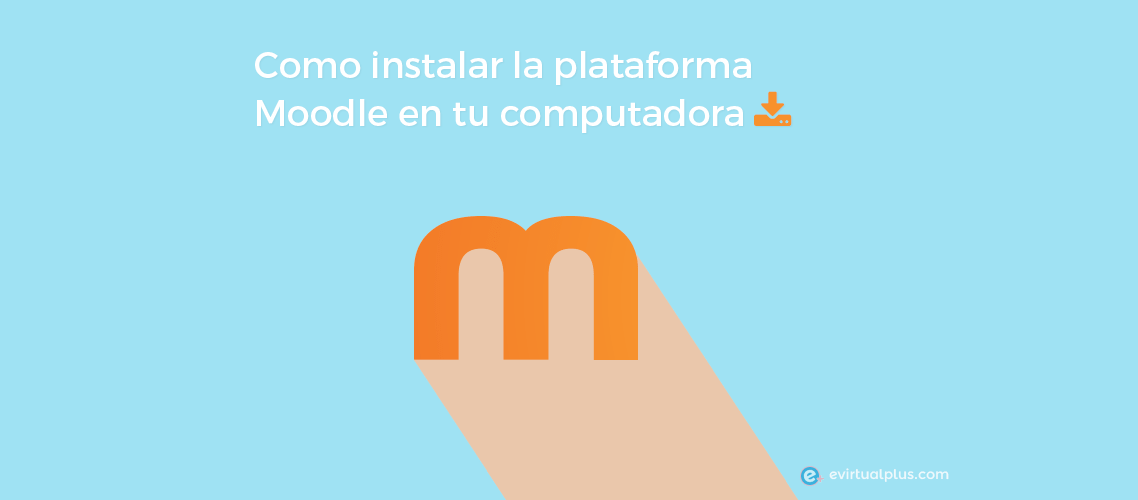 como instalar moodle en tu pc