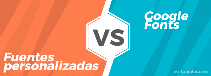 fuentes personalizadas vs google fonts